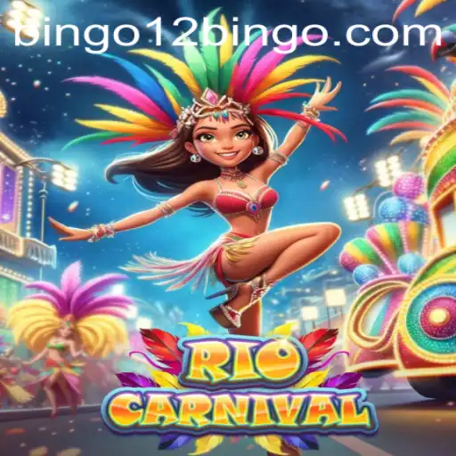 Experience the Magic of RioCarnival: An Exciting Journey with 12BINGO