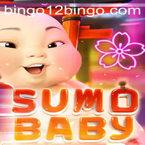 Explore the Exciting World of SumoBaby: A Playful Adventure with 12BINGO