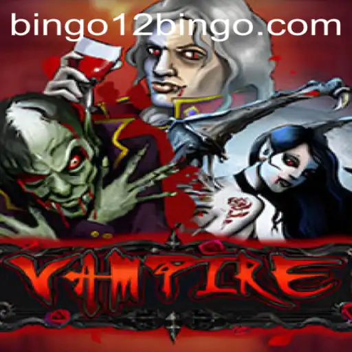 Exploring the Intriguing World of 'Vampire': An In-depth Look at '12BINGO'